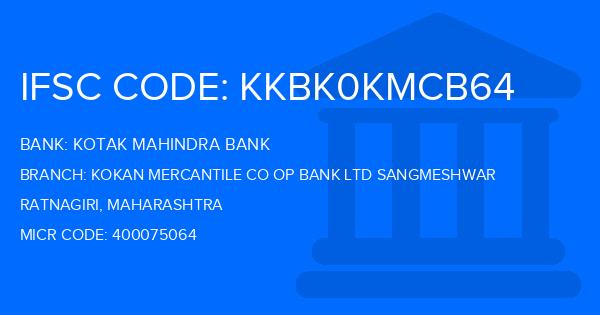 Kotak Mahindra Bank (KMB) Kokan Mercantile Co Op Bank Ltd Sangmeshwar Branch IFSC Code