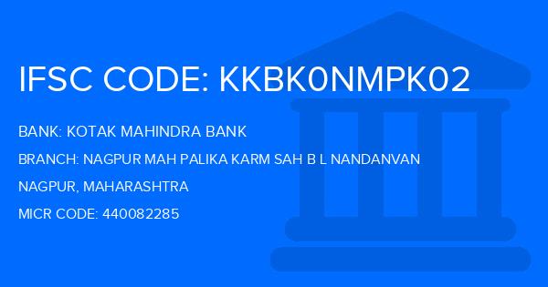 Kotak Mahindra Bank (KMB) Nagpur Mah Palika Karm Sah B L Nandanvan Branch IFSC Code