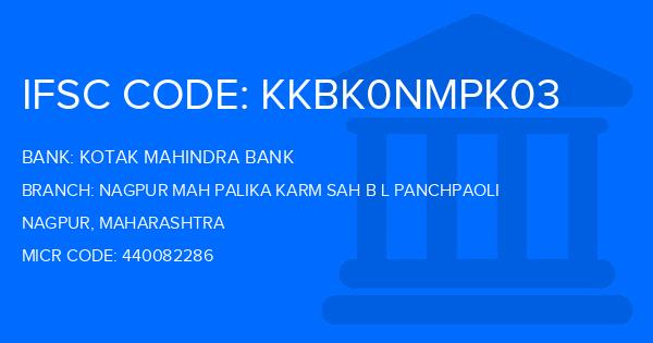 Kotak Mahindra Bank (KMB) Nagpur Mah Palika Karm Sah B L Panchpaoli Branch IFSC Code