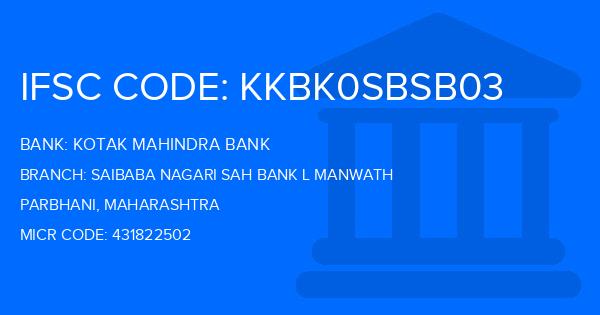 Kotak Mahindra Bank (KMB) Saibaba Nagari Sah Bank L Manwath Branch IFSC Code