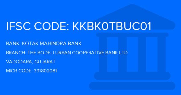 Kotak Mahindra Bank (KMB) The Bodeli Urban Cooperative Bank Ltd Branch IFSC Code