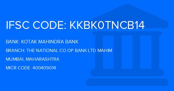 Kotak Mahindra Bank (KMB) The National Co Op Bank Ltd Mahim Branch IFSC Code