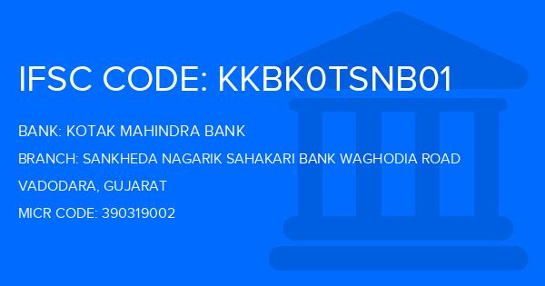 Kotak Mahindra Bank (KMB) Sankheda Nagarik Sahakari Bank Waghodia Road Branch IFSC Code