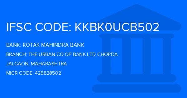 Kotak Mahindra Bank (KMB) The Urban Co Op Bank Ltd Chopda Branch IFSC Code