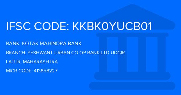 Kotak Mahindra Bank (KMB) Yeshwant Urban Co Op Bank Ltd Udgir Branch IFSC Code