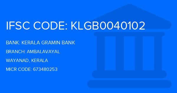 Kerala Gramin Bank (KGB) Ambalavayal Branch IFSC Code