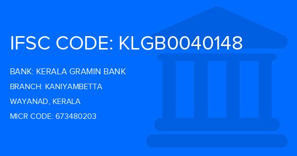 Kerala Gramin Bank (KGB) Kaniyambetta Branch IFSC Code