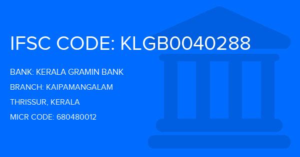 Kerala Gramin Bank (KGB) Kaipamangalam Branch IFSC Code