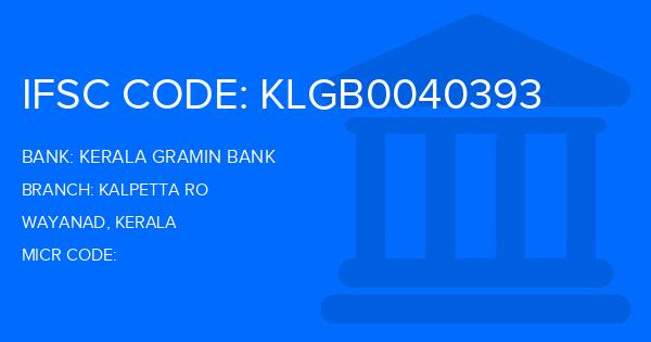 Kerala Gramin Bank (KGB) Kalpetta Ro Branch IFSC Code