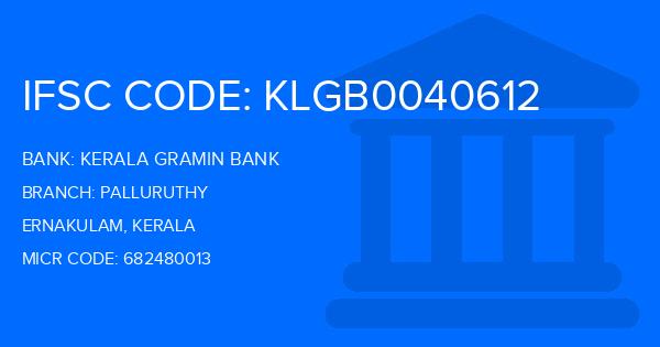 Kerala Gramin Bank (KGB) Palluruthy Branch IFSC Code