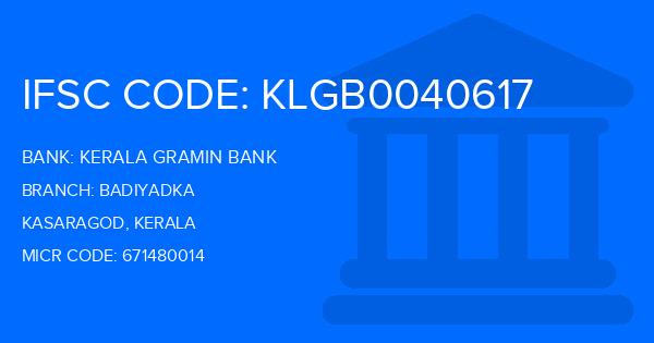 Kerala Gramin Bank (KGB) Badiyadka Branch IFSC Code