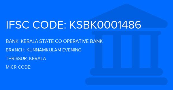 Kerala State Co Operative Bank Kunnamkulam Evening Branch IFSC Code