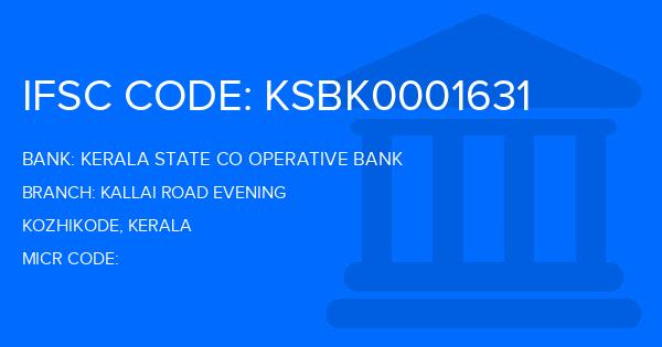 Kerala State Co Operative Bank Kallai Road Evening Branch IFSC Code