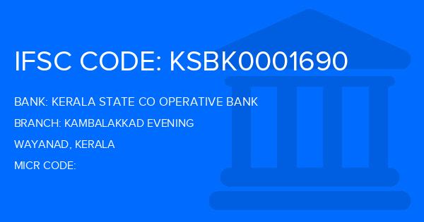 Kerala State Co Operative Bank Kambalakkad Evening Branch IFSC Code
