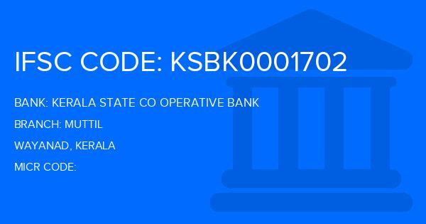 Kerala State Co Operative Bank Muttil Branch IFSC Code