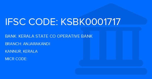 Kerala State Co Operative Bank Anjarakandi Branch IFSC Code