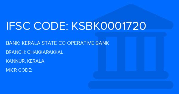 Kerala State Co Operative Bank Chakkarakkal Branch IFSC Code