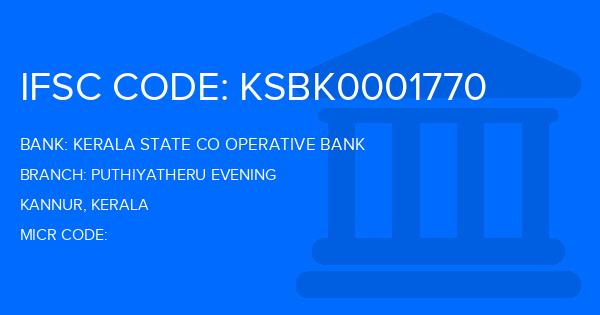 Kerala State Co Operative Bank Puthiyatheru Evening Branch IFSC Code