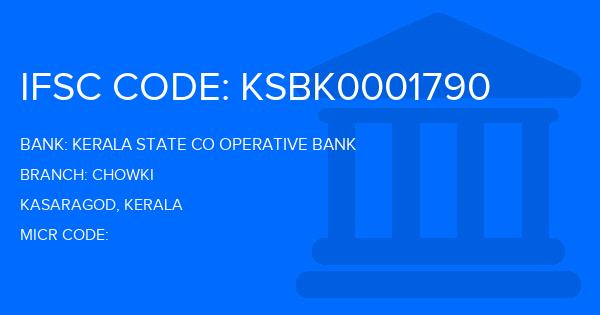 Kerala State Co Operative Bank Chowki Branch IFSC Code