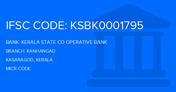 Kerala State Co Operative Bank Kanhangad Branch IFSC Code