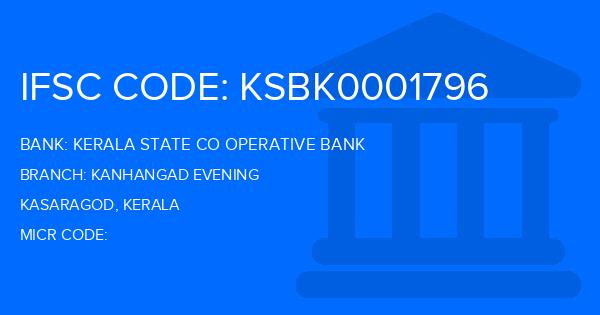 Kerala State Co Operative Bank Kanhangad Evening Branch IFSC Code