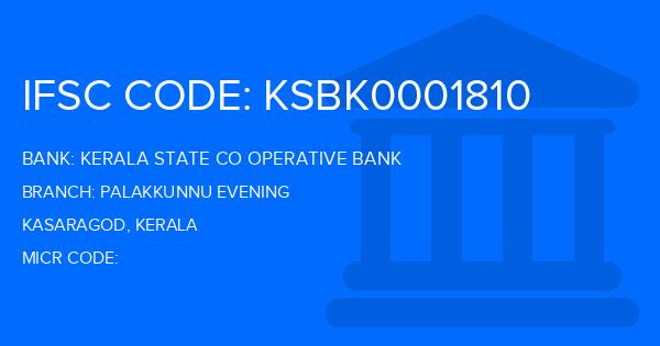 Kerala State Co Operative Bank Palakkunnu Evening Branch IFSC Code