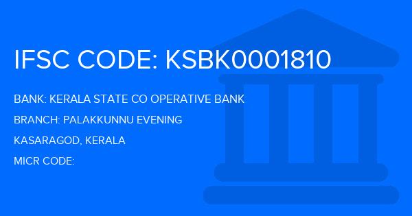 Kerala State Co Operative Bank Palakkunnu Evening Branch IFSC Code