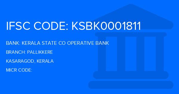 Kerala State Co Operative Bank Pallikkere Branch IFSC Code