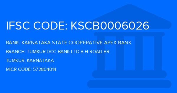 Karnataka State Cooperative Apex Bank Tumkur Dcc Bank Ltd B H Road Br Branch IFSC Code