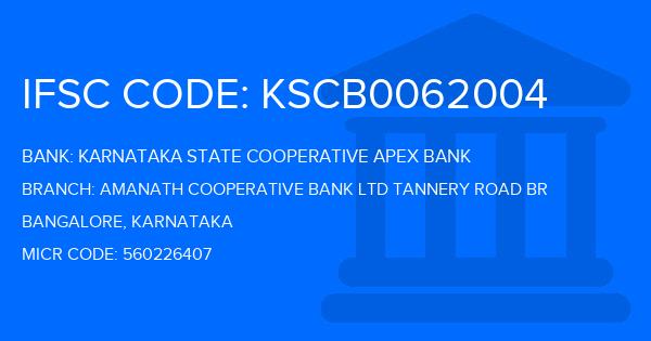 Karnataka State Cooperative Apex Bank Amanath Cooperative Bank Ltd Tannery Road Br Branch IFSC Code