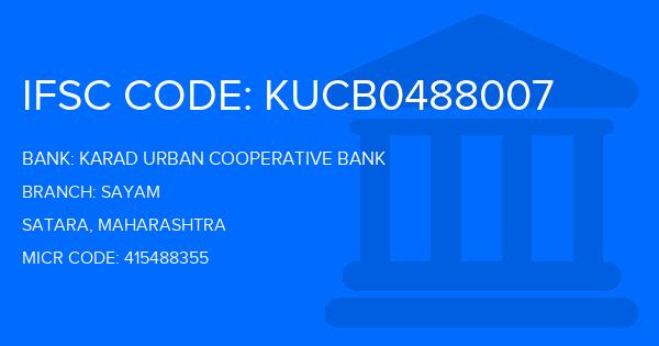 Karad Urban Cooperative Bank Sayam Branch IFSC Code