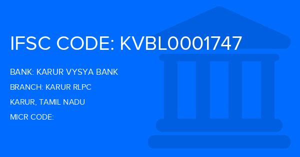 Karur Vysya Bank (KVB) Karur Rlpc Branch IFSC Code