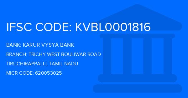 Karur Vysya Bank (KVB) Trichy West Bouliwar Road Branch IFSC Code