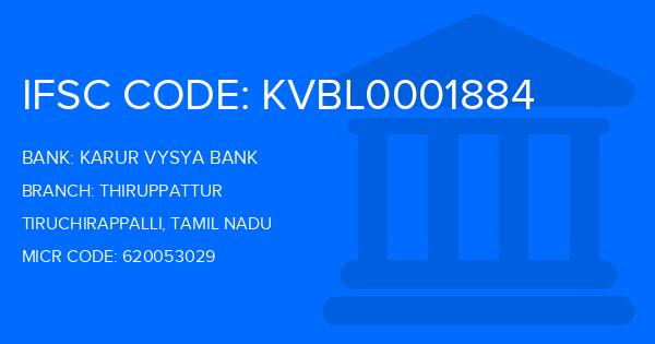 Karur Vysya Bank (KVB) Thiruppattur Branch IFSC Code