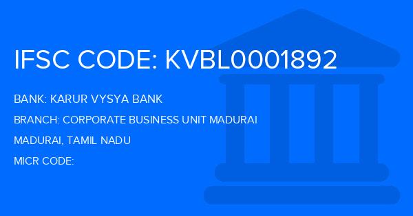 Karur Vysya Bank (KVB) Corporate Business Unit Madurai Branch IFSC Code