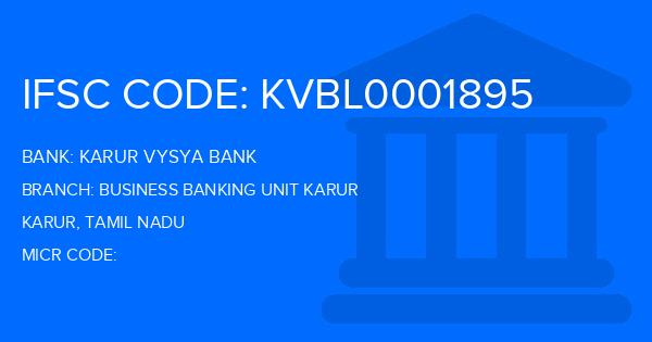 Karur Vysya Bank (KVB) Business Banking Unit Karur Branch IFSC Code