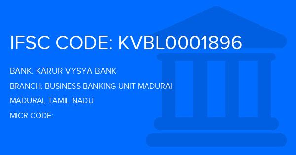 Karur Vysya Bank (KVB) Business Banking Unit Madurai Branch IFSC Code