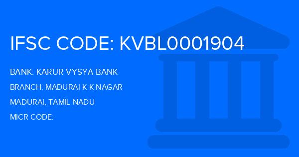 Karur Vysya Bank (KVB) Madurai K K Nagar Branch IFSC Code