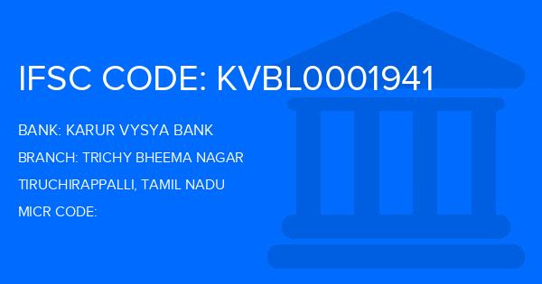 Karur Vysya Bank (KVB) Trichy Bheema Nagar Branch IFSC Code