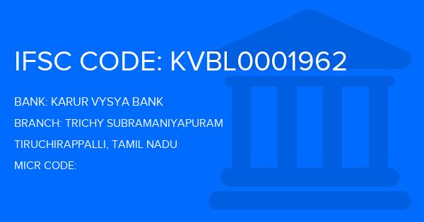 Karur Vysya Bank (KVB) Trichy Subramaniyapuram Branch IFSC Code