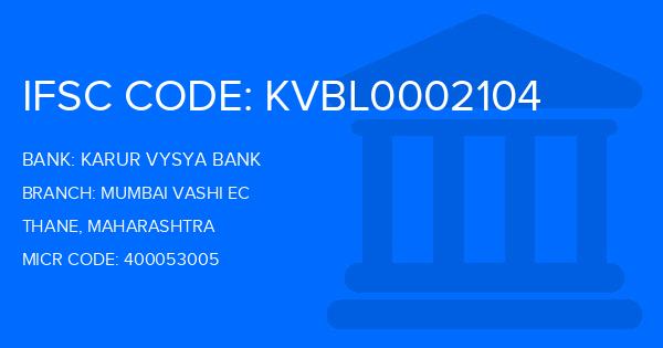 Karur Vysya Bank (KVB) Mumbai Vashi Ec Branch IFSC Code