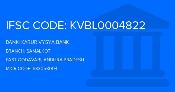 Karur Vysya Bank (KVB) Samalkot Branch IFSC Code