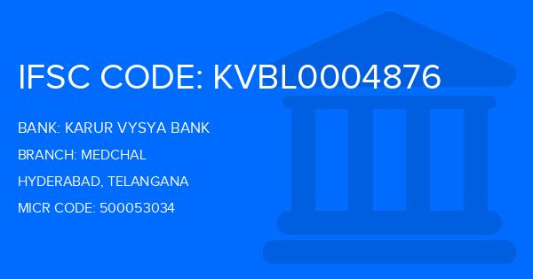 Karur Vysya Bank (KVB) Medchal Branch IFSC Code