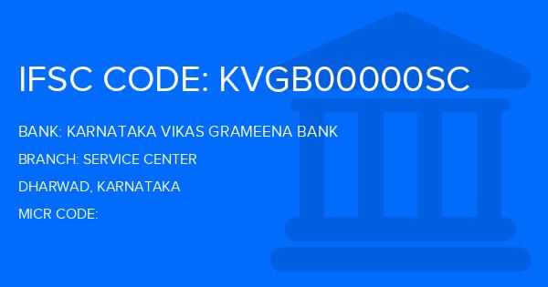 Karnataka Vikas Grameena Bank Service Center Branch IFSC Code