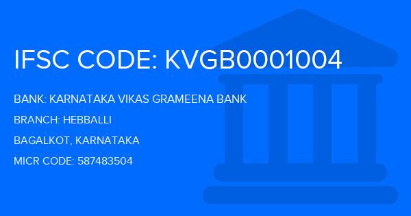 Karnataka Vikas Grameena Bank Hebballi Branch IFSC Code