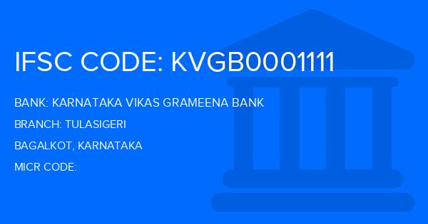 Karnataka Vikas Grameena Bank Tulasigeri Branch IFSC Code