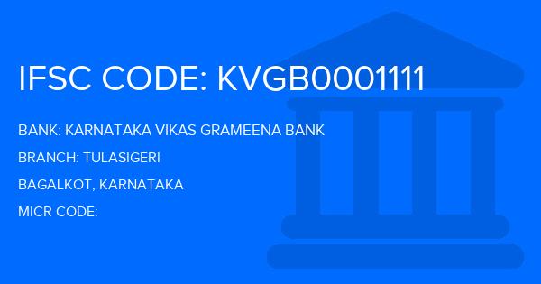 Karnataka Vikas Grameena Bank Tulasigeri Branch IFSC Code