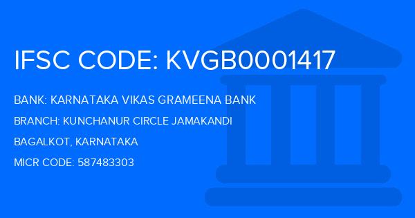 Karnataka Vikas Grameena Bank Kunchanur Circle Jamakandi Branch IFSC Code