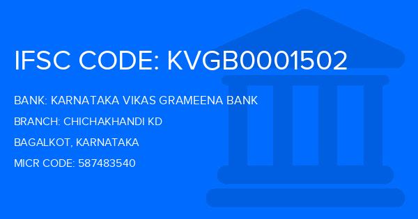 Karnataka Vikas Grameena Bank Chichakhandi Kd Branch IFSC Code