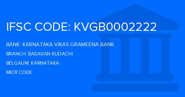Karnataka Vikas Grameena Bank Basavan Kudachi Branch IFSC Code